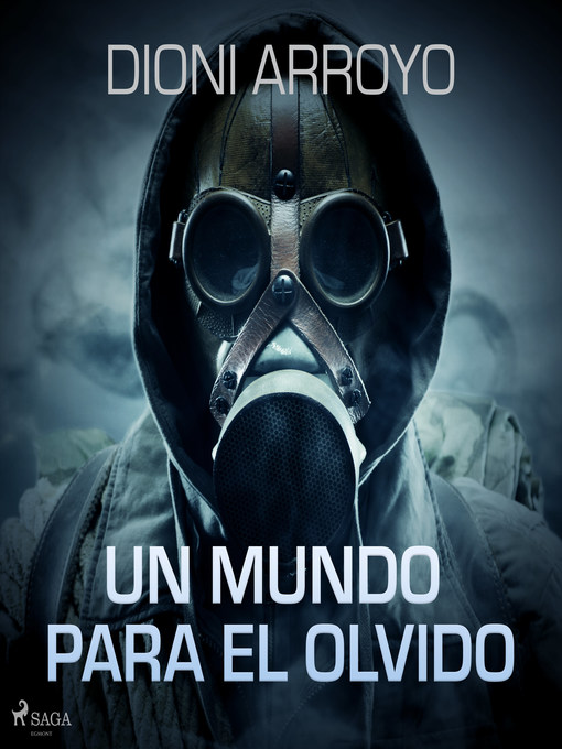 Title details for Un mundo para el olvido by Dioni Arroyo - Available